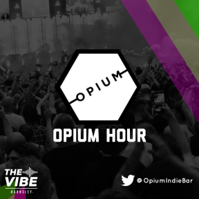 Graphic for Opium Hour every Friday at 6.00pm on The Vibe