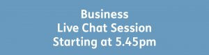Business Open Day 5.45pm chat session